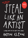 Steal Like an Artist (eBook): 10 Things Nobody Told You About Being Creative